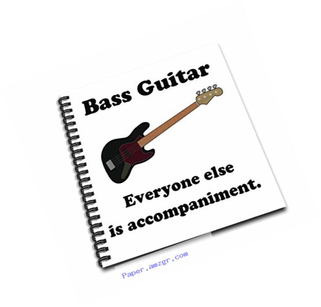 3dRose db_123064_1 Bass Guitar Everyone Else Is Just Accompaniment Drawing Book, 8 by 8-Inch