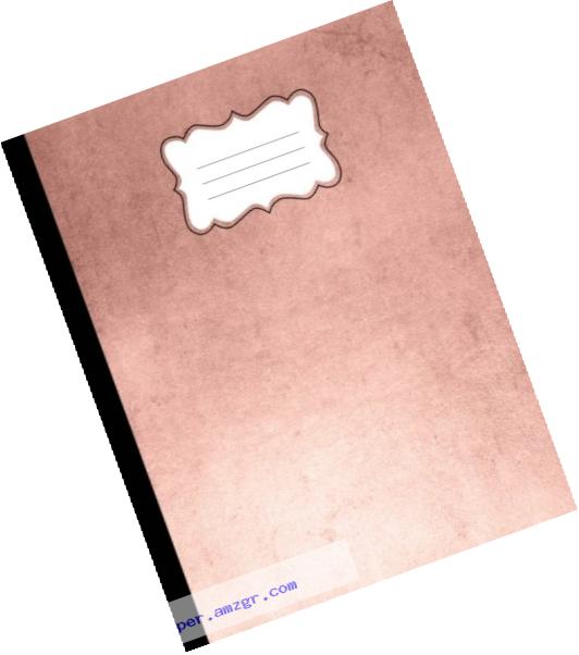 Rose Gold Composition Book: Wide Ruled, Journal, Softcover, 100 sheets/200 pages, 9 3/4